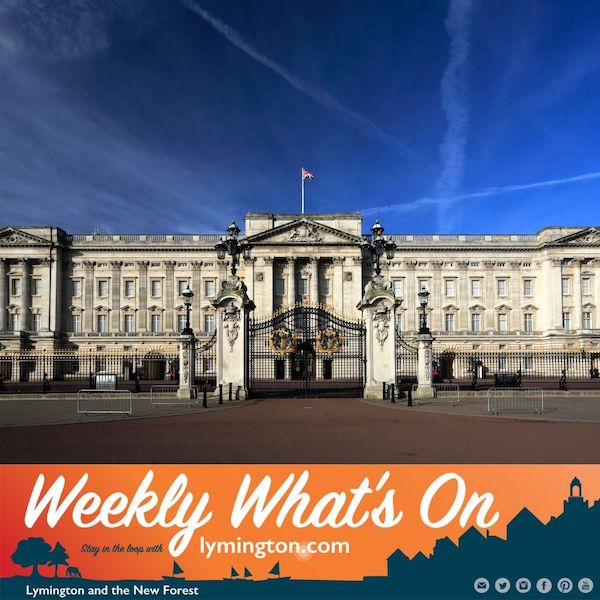 Buckingham Palace and New Forest Weekly Whats On by Lymington.com