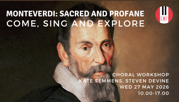 Solent Music Festival - Monteverdi: Sacred and Profane - Come, sing and explore